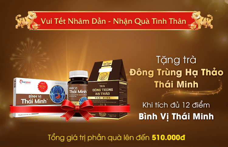 Ưu đãi lớn: Tặng ngay trà Đông Trùng Hạ Thảo Thái Minh khi mua Bình Vị Thái Minh 2